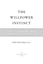 Book cover of The willpower instinct: how self-control works, why it matters, and what you can do to get more of it