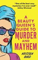 Book cover of A Beauty Queen's Guide to Murder and Mayhem