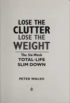 Book cover of Lose the clutter, lose the weight