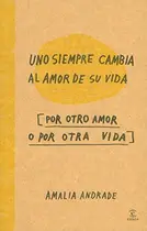 Book cover of Uno siempre cambia al amor de su vida