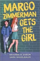 Book cover of Margo Zimmerman Gets the Girl