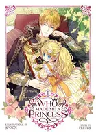 Book cover of Who Made Me a Princess Vol. 1