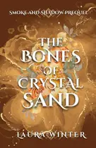Book cover of The Bones of Crystal Sand