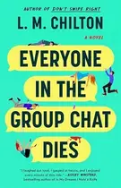 Book cover of Everyone in the Group Chat Dies