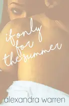 Book cover of If Only for the Summer