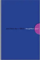 Book cover of Thoughtless Acts?