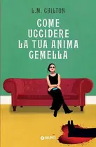 Book cover of Come uccidere la tua anima gemella
