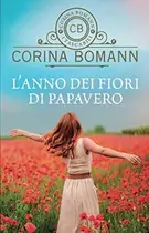 Book cover of L'anno dei fiori di papavero