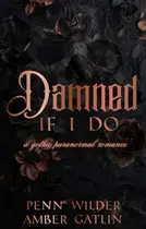 Book cover of Damned If I Do