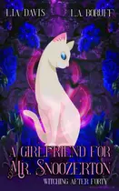 Book cover of A Girlfriend for Mr. Snoozerton