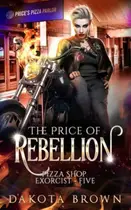 Book cover of The Price of Rebellion