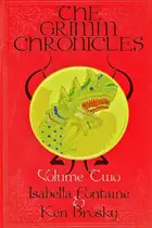 Book cover of The Grimm Chronicles, Vol. 2