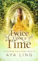 Book cover of Twice upon a Time