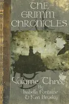 Book cover of The Grimm Chronicles, Vol. 3