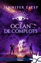 Book cover of Un océan de complots: Échos des étoiles, T3