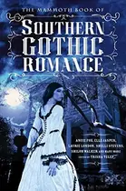 Book cover of The Mammoth Book of Southern Gothic Romance