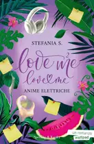 Book cover of Love Me Love Me 2 Anime elettriche