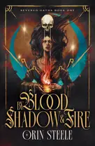 Book cover of By Blood, Shadow, and Fire