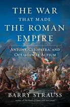 Book cover of The War That Made the Roman Empire