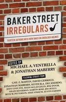 Book cover of Baker Street Irregulars Thirteen Authors With New Takes on Sherlock Holmes