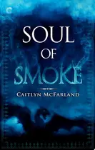 Book cover of Soul of Smoke A Dragon Shifter Romance