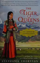 Book cover of The tiger queens: the women of Genghis Khan