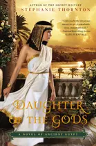 Book cover of Daughter of the gods: a novel of ancient Egypt