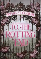 Book cover of To the rotting end