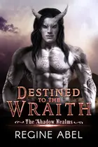 Book cover of Destined to the Wraith