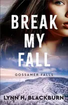 Book cover of Break my fall