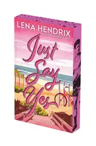 Book cover of Just Say Yes: Deluxe Limited Edition