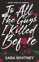 Book cover of To All the Guys I Killed Before