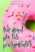 Book cover of Un Donut Por Tus Pensamientos