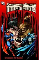 Book cover of Superman and Batman Vs. Vampires and Werewolves