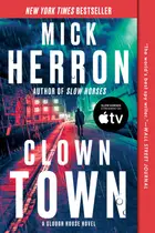 Book cover of Clown Town - The Thriller for Our Chaotic Times