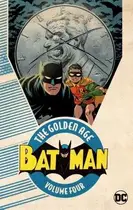 Book cover of Batman: The Golden Age, Vol. 4