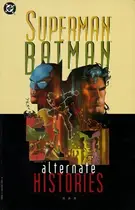 Book cover of Superman/Batman: Alternate Histories