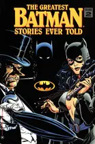 Book cover of The Greatest Batman Stories Ever Told, Vol. 2: Catwoman and the Penguin