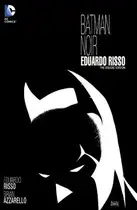 Book cover of Batman Noir: Eduardo Risso: The Deluxe Edition