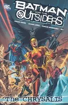 Book cover of Batman and the Outsiders: The Chrysalis