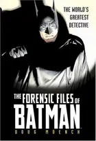 Book cover of FORENSIC FILES OF BATMAN