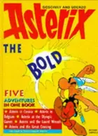Book cover of Asterix the Bold: Five Adventures in One Book