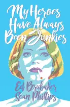 Book cover of Criminal Volume 8: My Heroes Have Always Been Junkies