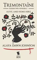 Book cover of Alive and Home Here