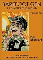 Book cover of Barefoot Gen, Volume Three: Life After the Bomb