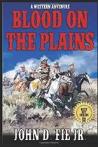 Book cover of Blood on the Plains