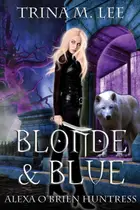 Book cover of Blonde & Blue