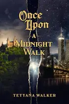 Book cover of Once Upon A Midnight Walk