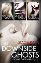 Book cover of The Downside Ghosts: Unholy Ghosts / Unholy Magic / City of Ghosts