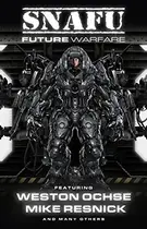 Book cover of SNAFU: Future Warfare